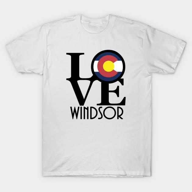 LOVE Windsor Colorado T-Shirt by HomeBornLoveColorado